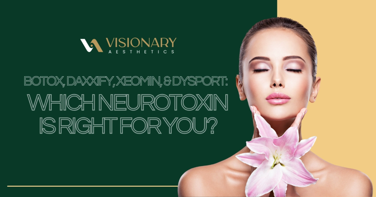 Botox, Daxxify, Xeomin, and Dysport: Which Neurotoxin is Right for You?